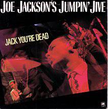 Joe Jackson : Jack, You're Dead